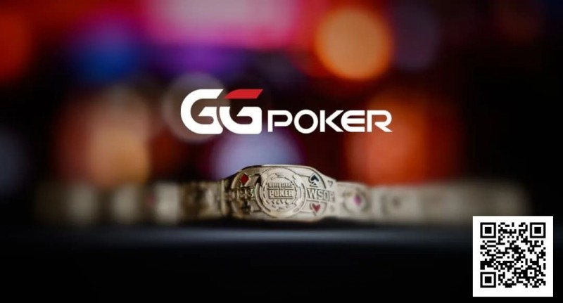 【APT扑克】GGPoker本周大事件盘点：收购HCL搞大事、国人夺WSOP金戒指季军、反作弊系统升级！